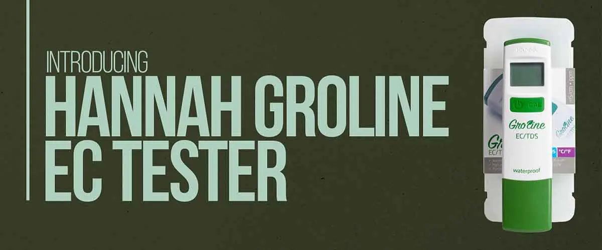 Introducing the Hannah GroLine EC Tester